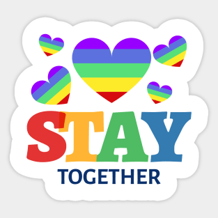 Stay together Sticker